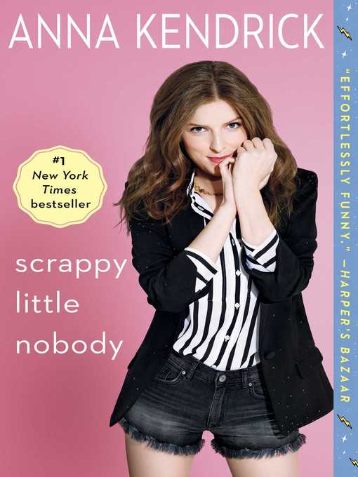 Title details for Scrappy Little Nobody by Anna Kendrick - Available